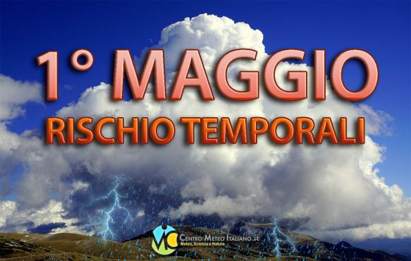 Giorno del Primo Maggio con temporali in Italia, vediamo dove