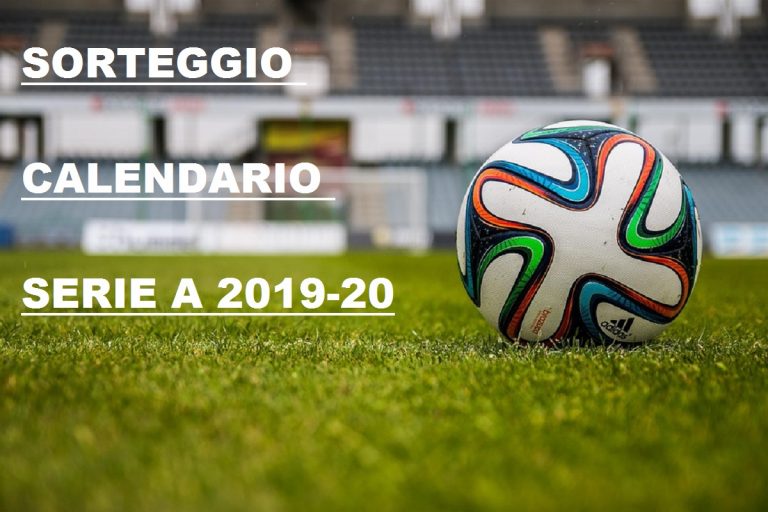 DIRETTA / Sorteggio calendario Serie A 2019-2020 LIVE: criteri, info orario e streaming – Meteo oggi, lunedì 29 luglio 