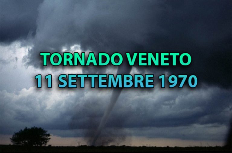 AMARCORD: 11 settembre 1970, un TORNADO colpisce il Veneto con venti oltre 300 km/h