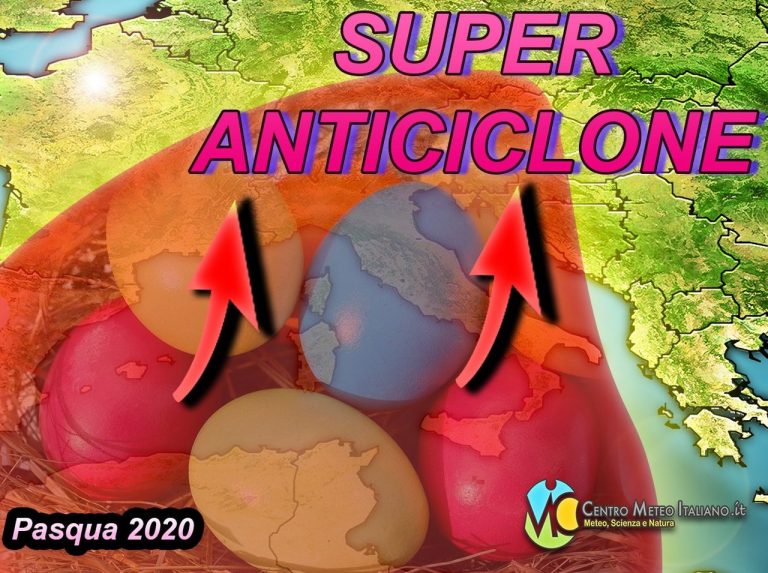 METEO ITALIA – SUPER ANTICICLONE in arrivo fino a PASQUA, poi PIOGGE e CALO delle TEMPERATURE