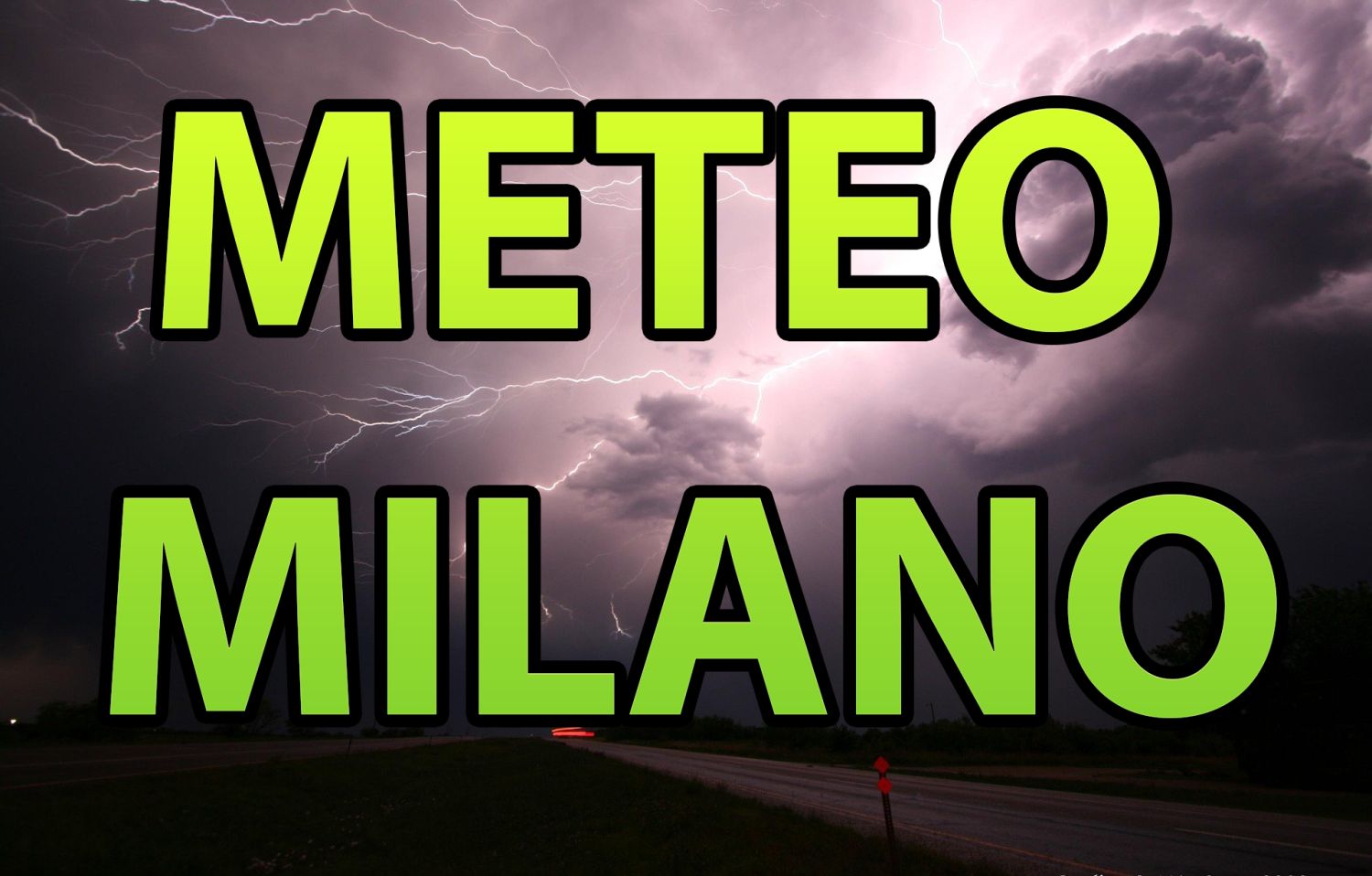 METEO MILANO - Temporali e GRANDINE sono IMMINENTI sul capoluogo lombardo, TUTTI I DETTAGLI
