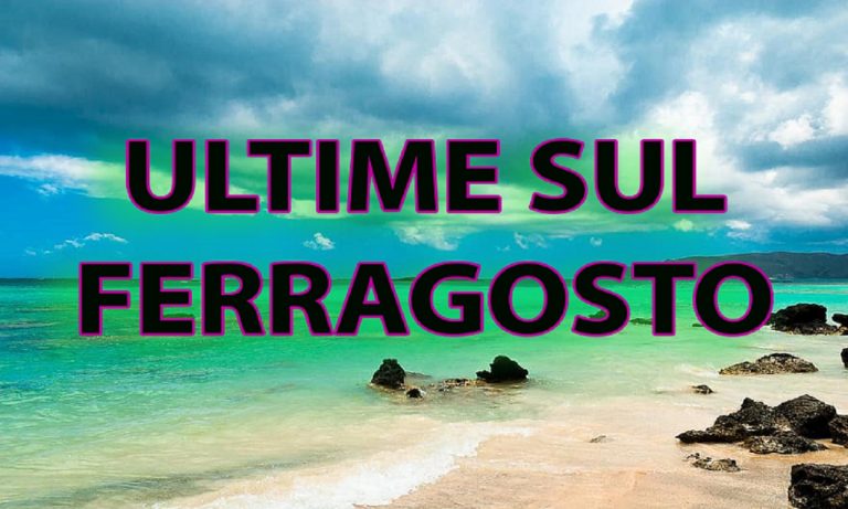 METEO – Tendenza per la settimana di FERRAGOSTO: ecco cosa c’è da SAPERE METEO – Tendenza per la settimana di FERRAGOSTO: ecco cosa c’è da SAPERE