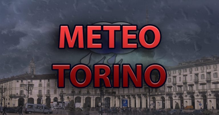 METEO TORINO – Imponente fase di MALTEMPO per il PIEMONTE, con forti TEMPORALI e PIOGGE violente