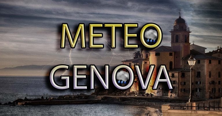 METEO GENOVA – MALTEMPO in arrivo imminente con precipitazioni anche intense, i dettagli