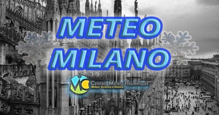METEO MILANO – In arrivo NEVE a bassa quota nel WEEKEND e FREDDO, le PREVISIONI per la LOMBARDIA