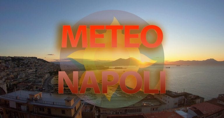 METEO NAPOLI – SOLE tra oggi e domani poi graduale PEGGIORAMENTO verso il WEEKEND con PIOGGE e TEMPORALI