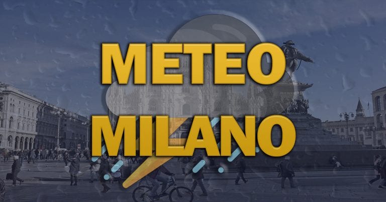 METEO MILANO – Da domani tornano PIOGGE e TEMPORALI anche molto intensi con TEMPERATURE in calo. Le PREVISIONI