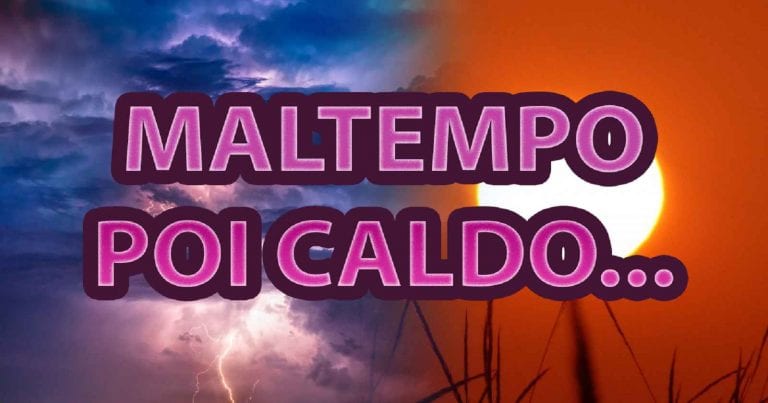 METEO – MALTEMPO in vista a causa di due differenti sistemi instabili, migliora nel WEEKEND con TEMPERATURE in aumento