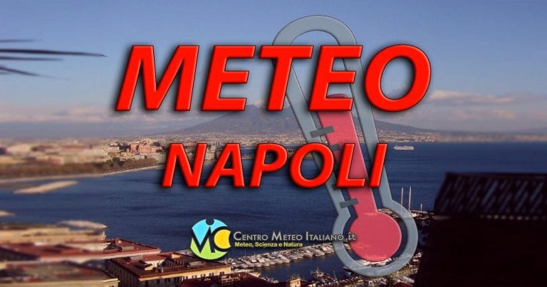 METEO NAPOLI – Tempo stabile e SOLEGGIATO, poi nel WEEKEND arrivano le NUBI con TEMPERATURE in aumento