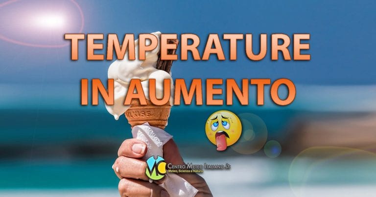 METEO – TEMPERATURE d’inizio ESTATE in arrivo sull’ITALIA, attese massime superiori ai +25°C; i dettagli