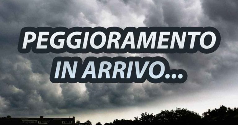 METEO – MALTEMPO intenso con forti PIOGGE e TEMPORALI in arrivo nelle PROSSIME ORE, ecco le ZONE COLPITE