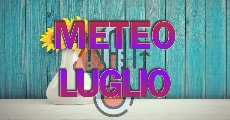 METEO LUGLIO – Il secondo mese ESTIVO risulterà più caldo rispetto alle MEDIE, ma senza particolari ECCESSI, ecco le PROIEZIONI