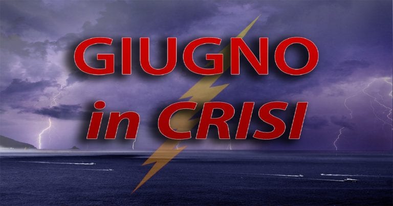METEO – GIUGNO in affanno con tempo in PEGGIORAMENTO nel corso del WEEKEND; arrivano PIOGGE e TEMPORALI su molte regioni