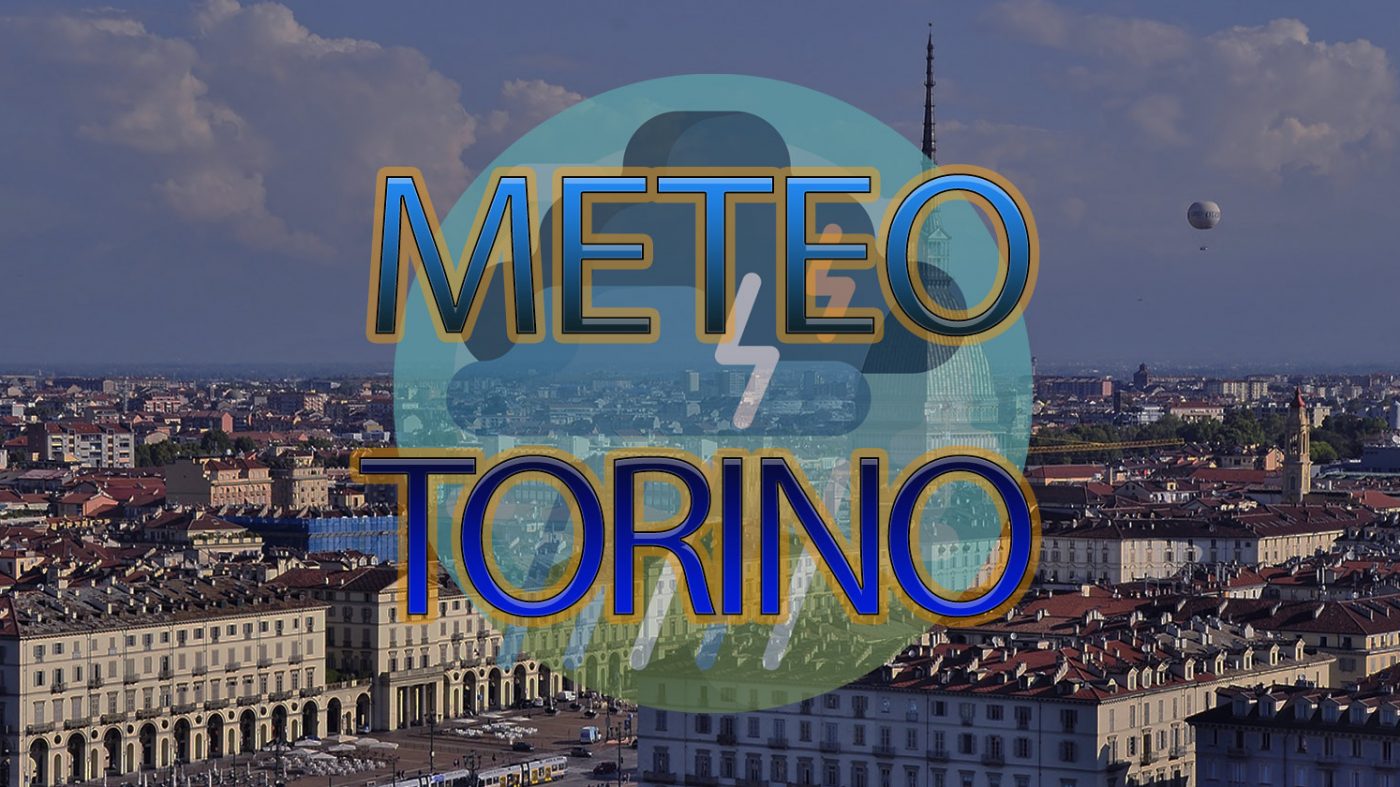 Meteo Torino Instabilita Pomeridiana Molto Accentuata E Nel Weekend Arriva Il Maltempo Con Temporali Sparsi