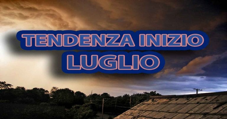 METEO LUGLIO – trova conferme la rinfrescata di inizio mese, ecco gli ultimi aggiornamenti