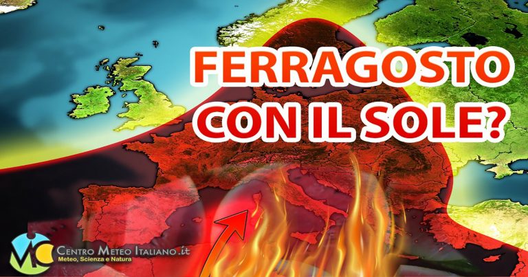 METEO – Tendenza per le vacanze di FERRAGOSTO. Come sarà il clima in ITALIA?