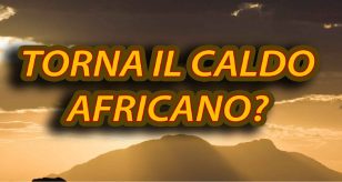 Meteo Italia - ritorno del caldo africano entro il weekend