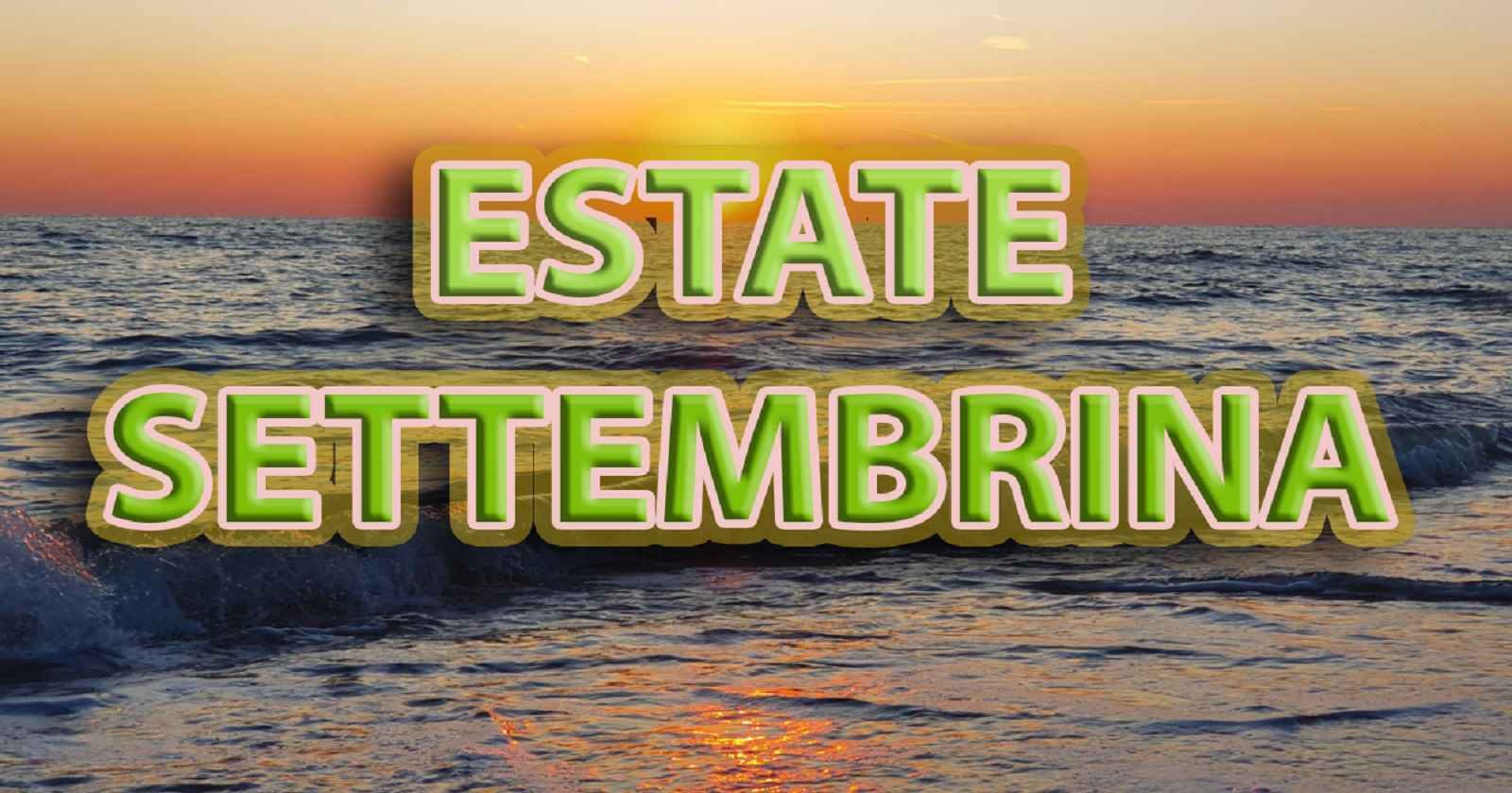 METEO - ESTATE SETTEMBRINA in piena regola in arrivo la PROSSIMA SETTIMANA con aumento delle TEMPERATURE