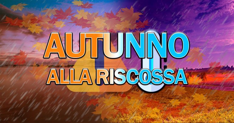 METEO – Seconda settimana di OTTOBRE da AUTUNNO inoltrato con PIOGGE, FREDDO e NEVE a quote medio-basse