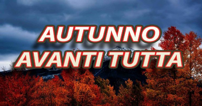 METEO ITALIA – NOVEMBRE entra nel vivo, ecco la tendenza per l’ultima parte dell’AUTUNNO