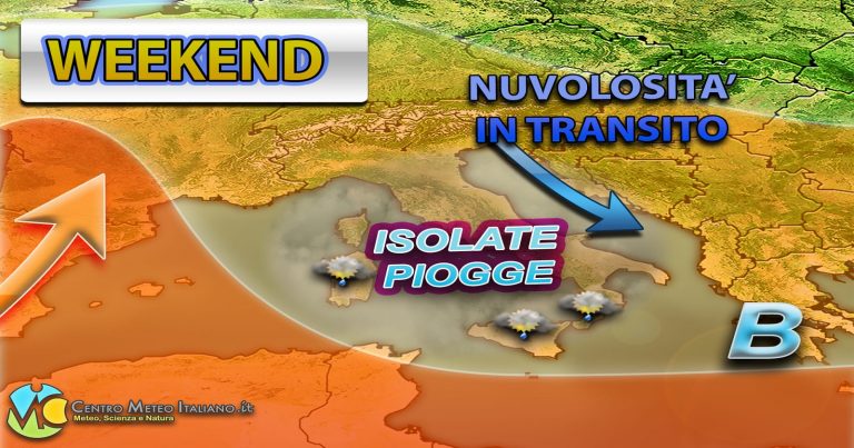 METEO – L’ANTICICLONE torna alla RISCOSSA nel WEEKEND, ma ATTENZIONE all’INSIDIA MALTEMPO, ecco dove