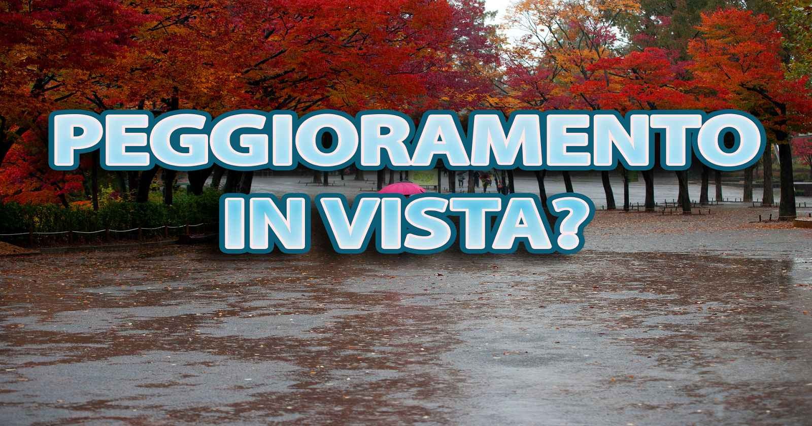 Dopo l'ottobrata nuovo peggioramento meteo?