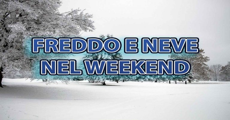 METEO – FREDDO e NEVE abbondante in arrivo per il WEEKEND di CARNEVALE. Vediamo la TENDENZA