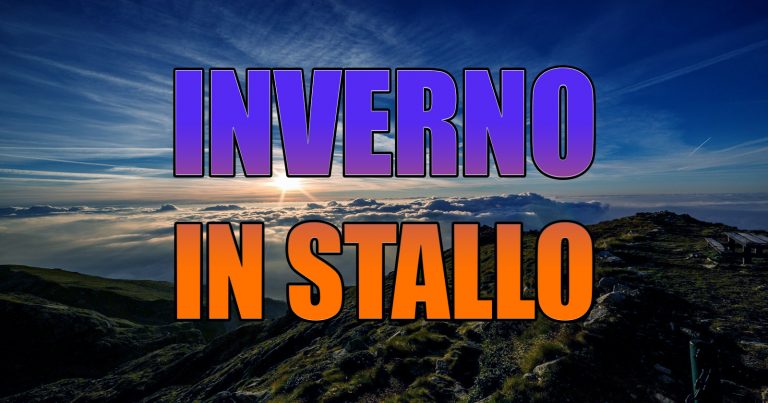 METEO INVERNO – Nessun SEGNALE da parte della stagione FREDDA. In STALLO fino a fine GENNAIO?