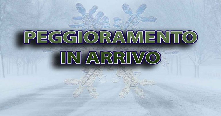 METEO ITALIA – peggioramento alle porte con pioggia e NEVE, temperature in calo tra weekend e inizio settimana