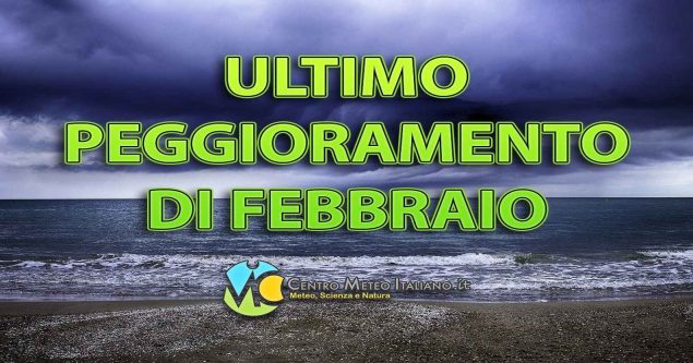 Meteo ITALIA: dopo l'alta pressione ultimo peggioramento di febbraio