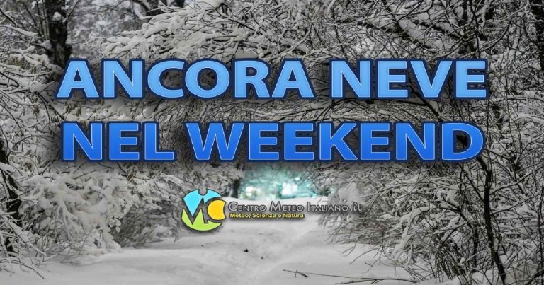 METEO WEEKEND – MALTEMPO INVERNALE con NEVE anche a bassa quota per l’arrivo di un nucleo ARTICO. Vediamo dove