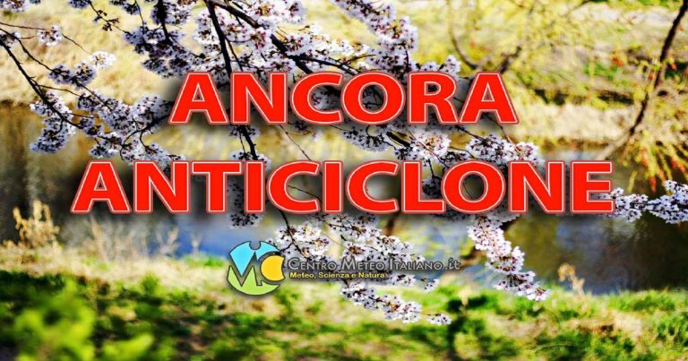 METEO – L’ANTICICLONE resiste, ma primi disturbi NUVOLOSI presto in arrivo in ITALIA, ecco i dettagli METEO – L’ANTICICLONE resiste, ma primi disturbi NUVOLOSI presto in arrivo in ITALIA, ecco i dettagli