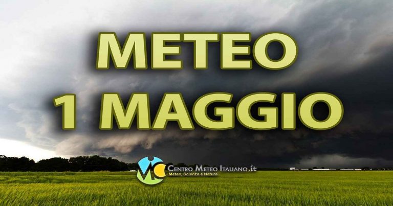 METEO MAGGIO – partenza con PIOGGE e TEMPORALI ma vediamo la tendenza per l’ultimo mese prima dell’estate