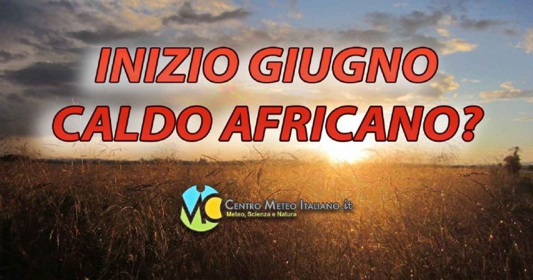 METEO ITALIA – WEEKEND con temporali e clima più fresco ma giugno potrebbe iniziare con CALDO molto intenso