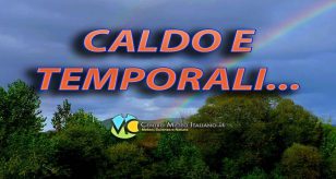 Meteo ITALIA: prossimi giorni caldo intenso ma anche forti temporali