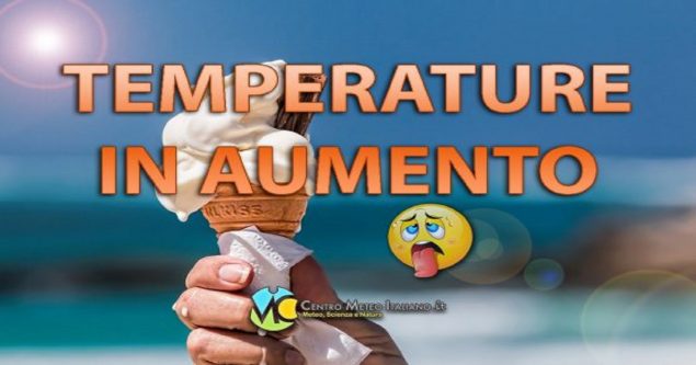 Meteo ITALIA: temperature in nuovo aumento e qualche temporale