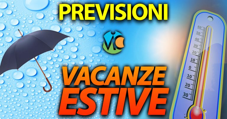 METEO – Tendenza SETTIMANALE: cosa accadrà nella prima parte di AGOSTO? Le PREVISIONI per le vacanze ESTIVE METEO – Tendenza SETTIMANALE: cosa accadrà nella prima parte di AGOSTO? Le PREVISIONI per le vacanze ESTIVE