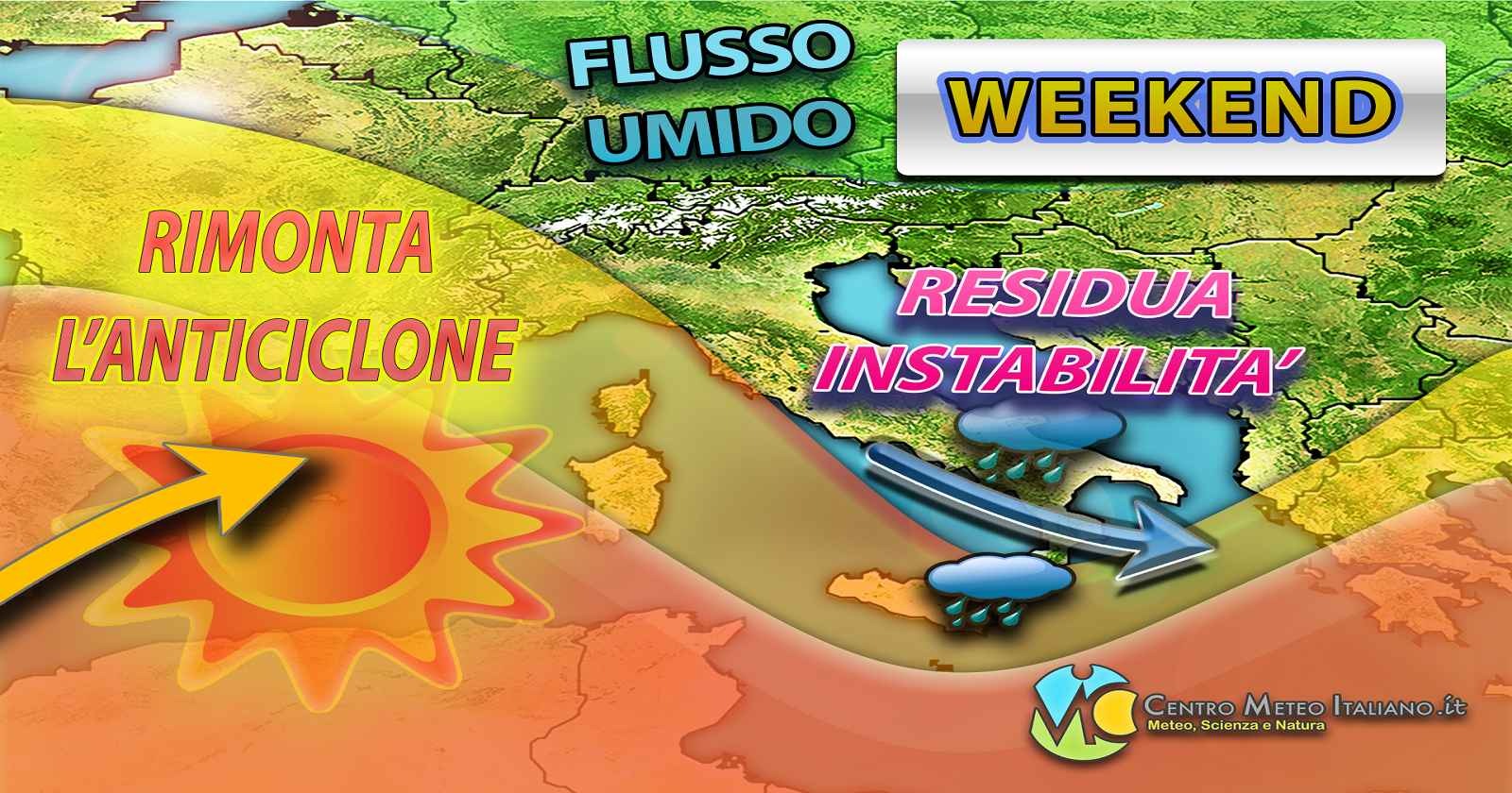 METEO - WEEKEND di residuo MALTEMPO sull'ITALIA con PIOGGE e TEMPORALI comunque intensi: i dettagli