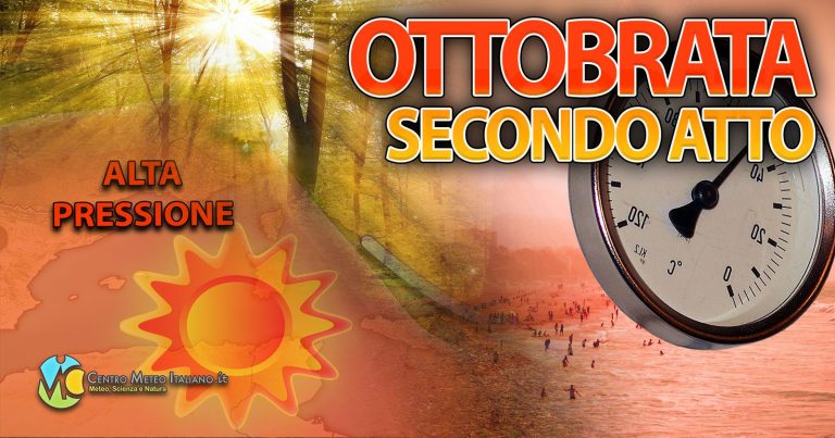 Meteo – Robusto anticiclone verso l’Italia con caldo anomalo, al via la seconda ottobrata del mese