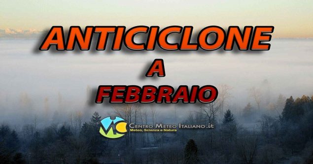 Meteo Italia, anticiclone per la seconda parte di febbraio?