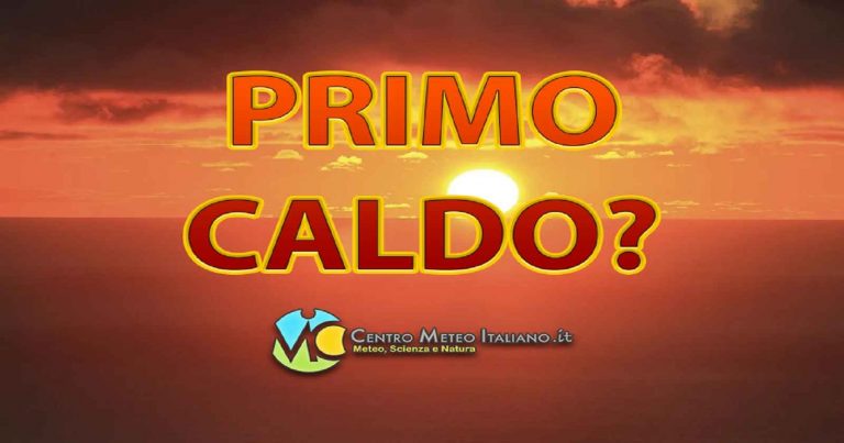 Meteo – Estate finora non pervenuta, ma la prima ondata di caldo sull’Italia sta per arrivare? Ecco la tendenza