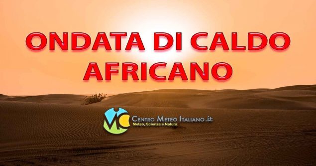 Ondata di caldo africano in arrivo.