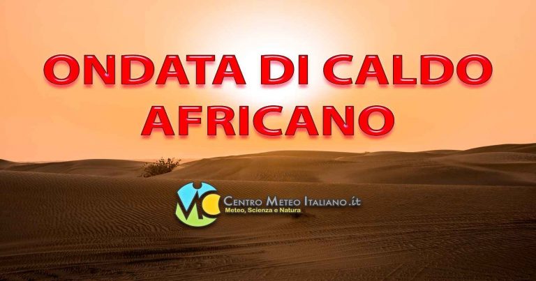 Meteo – Caldo africano in arrivo nei prossimi giorni con temperature anche oltre i 35°C su alcune regioni