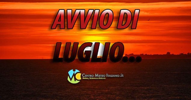 Meteo Italia - caldo in aumento con la prima settimana di luglio ma anche temporali