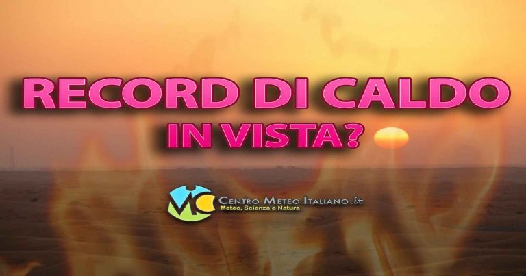 Meteo – Ondata di caldo eccezionale verso l’Italia, attese punte di +45°C con possibili valori record