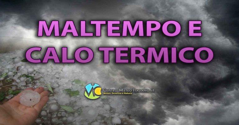 Meteo – Forte maltempo in arrivo sull’Italia con temporali, grandinate e temperature in picchiata