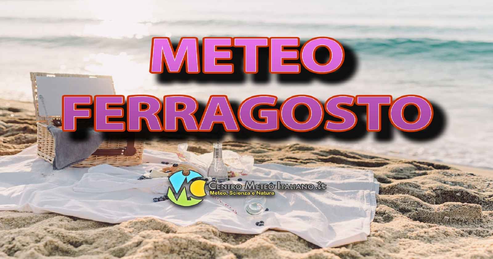 Tempo stabile e clima caldo per il giorno di Ferragosto