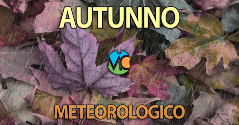 Meteo Autunno – Con settembre inizia la nuova stagione, ma prevarrà ancora stabilità e caldo o possibile svolta?