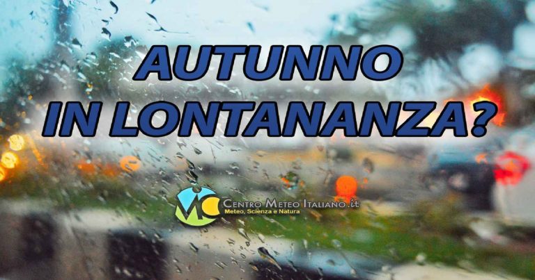 Meteo Autunno – Assenza di piogge fino a metà ottobre, poi possibile cambio circolatorio; le ultimissime