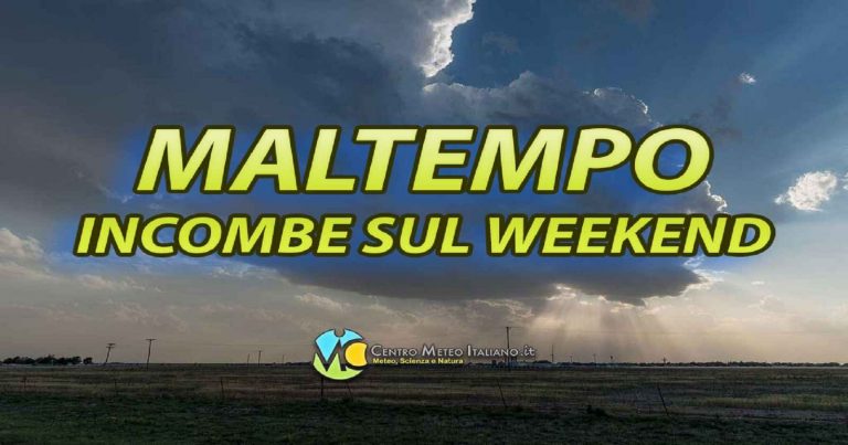 Meteo weekend – Possibile maltempo intenso al Nord e bel tempo ma senza eccessi di caldo al Centro-Sud